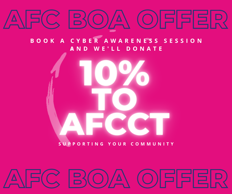 Book a cyber awareness session and we'll donate 10 to AFCCT